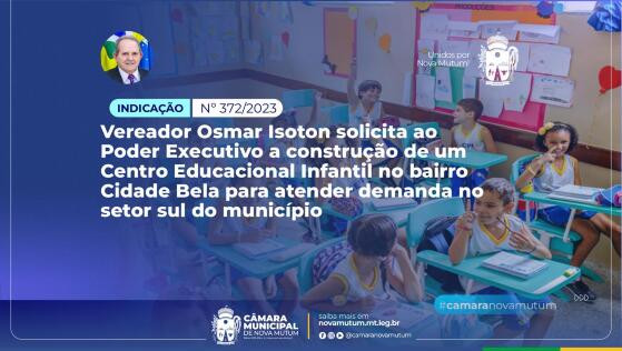 Vereador Osmar Isoton solicita a construção de um Centro Educacional Infantil no bairro Cidade Bela